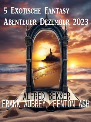 cover image of 5 Exotische Fantasy Abenteuer Dezember 2023